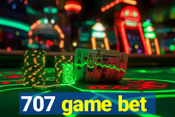 707 game bet